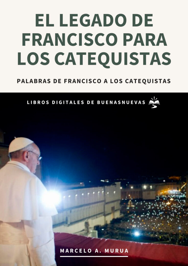 El legado de Francisco a los catequistas