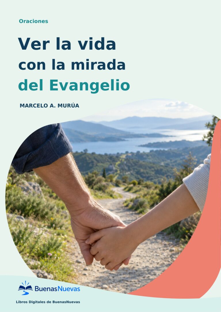 Ver la vida con la mirada del Evangelio